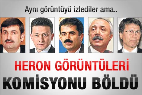 Heron görüntüleri komisyonu böldü