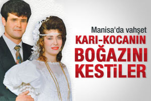 Karı kocanın boğazını kesip öldürdüler