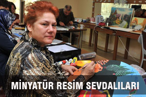 MİNYATÜR RESİM SEVDALILARI