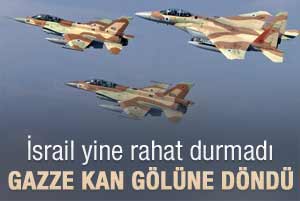İsrail Gazze'yi kana buladı