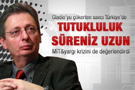 Gladio savcısı: Tutukluluk süreniz uzun