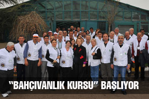 “BAHÇIVANLIK KURSU” BAŞLIYOR