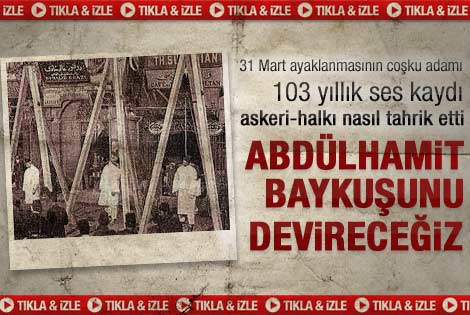 Şevket Paşa'nın 103 yıllık ses kaydı