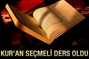 Kur'an seçmeli ders oldu