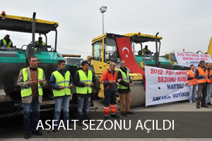Asfalt Sezonu açıldı