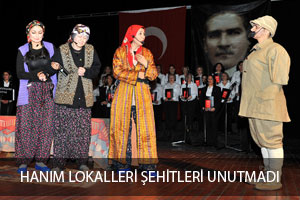 HANIM LOKALLERİ ŞEHİTLERİ UNUTMADI