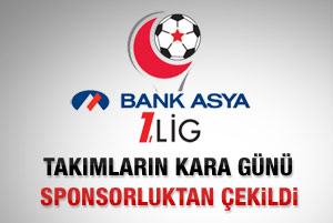 Bank Asya 1. Lig sponsorluğundan çekildi