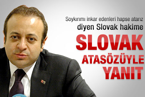 Bağış'tan Slovak hakime atasözüyle yanıt