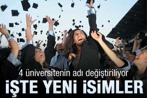 4 üniversitenin adı değişiyor
