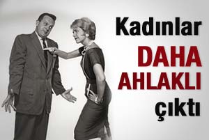Kadınlar daha ahlaklı çıktı