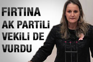 Fırtına AK Partili vekili de vurdu