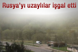 Rusya'yı uzaylılar işgal etti