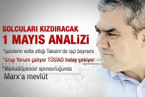 Özdil'den tepki çekecek 1 Mayıs analizi