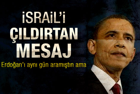 Obama'nın başsağlığı İsrail'i kıskandırdı