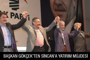 BAŞKAN GÖKÇEK’TEN SİNCAN’A YATIRIM MÜJDESİ