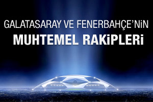 G.Saray ve F.Bahçe'nin muhtemel rakipleri