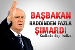 Bahçeli: Erdoğan haddinden fazla şımardı