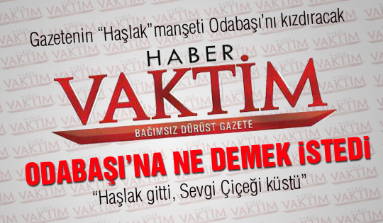 Haber Vaktim ne demek istedi?