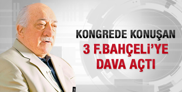 Fethullah Gülen'den 3 FB'liye dava