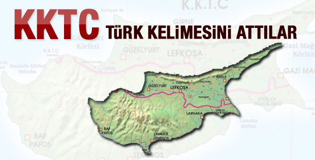 KKTC'deki Türk ibaresi çıkarıldı