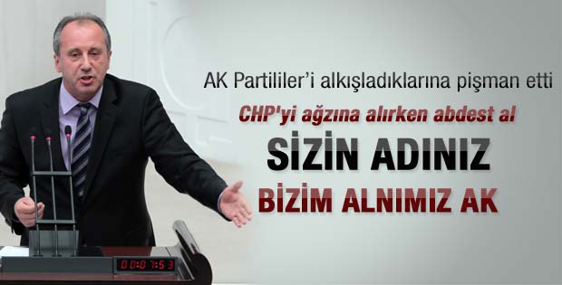 CHP'li Muharrem İnce yine AK Parti'ye vurdu