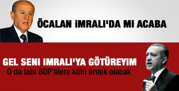 Erdoğan'dan Bahçeli'ye: Gel seni İmralı'ya götürelim