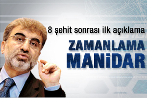 Taner Yıldız'dan 8 şehitle ilgili açıklama