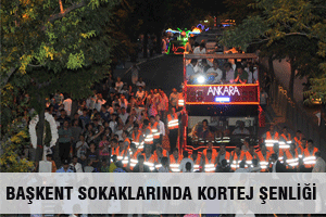 BAŞKENT SOKAKLARINDA KORTEJ ŞENLİĞİ