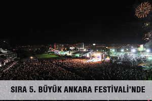 SIRA 5. BÜYÜK ANKARA FESTİVALİ’NDE