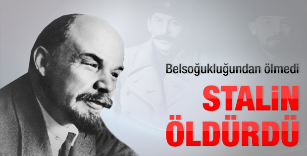 Lenin’in katili Stalin çıktı
