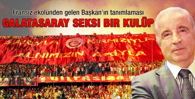 Aysal: Galatasaray seksi bir kulüptür