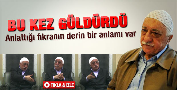 Fethullah Gülen bu defa güldürdü