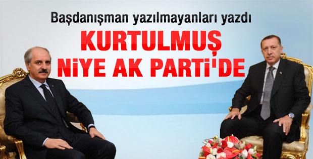 Akdoğan: Numan Kurtulmuş neden AK Parti'den