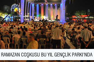 RAMAZAN COŞKUSU BU YIL GENÇLİK PARKI’NDA