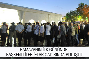 BAŞKENTLİLER İFTAR ÇADIRINDA BULUŞTU