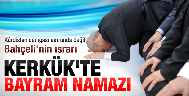 Bahçeli'nin Kerkük ısrarı