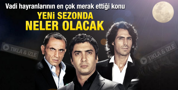 Yeni sezonda Kurtlar Vadisi'nde neler olacak