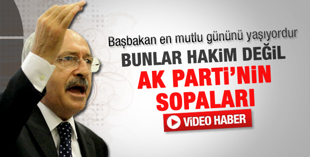 Kılıçdaroğlu: Başbakan'ın en mutlu günü-Video