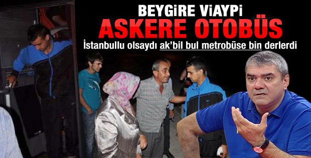 Özdil: Beygire viaypi askere otobüs