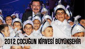 2012 ÇOCUĞUN KİRVESİ BÜYÜKŞEHİR BELEDİYESİ