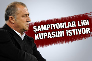 Fatih Terim: Şampiyonlar Ligi kupasını alacağız