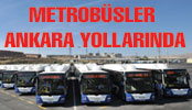 METROBÜSLER YARIN YOLA ÇIKIYOR…