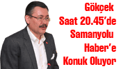 BAŞKAN GÖKÇEK BUGÜN (21 EYLÜL) SAMANYOLU HABER’DE….
