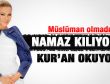 Ivana Sert: Namaz kılıyorum Kur'an okuyorum