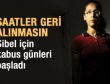 Saatlerin geri alınması Sibel için kabus oldu