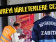 ÇEVREYİ KİRLETENLERE CEZA