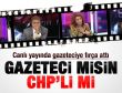 Metiner'in canlı yayında gazeteciye CHP'li misin fırçası