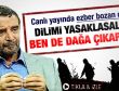 Mümtaz'er Türköne: Ben de dağa çıkardım