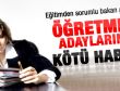 Dinçer'den öğretmen adaylarını üzen açıklama