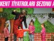 BAŞKENT TİYATROLARI SEZONU AÇTI